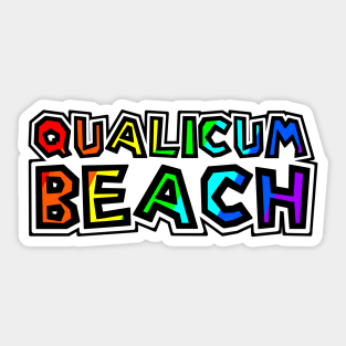 Town of Qualicum Beach - Rainbow Text Design - Colourful Provenance - Qualicum Beach Sticker